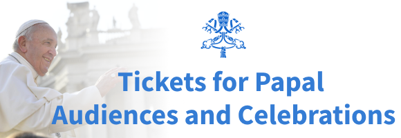 Tickets for Papal Audiences and Celebrations