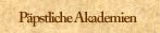 P&auml;pstliche Akademien